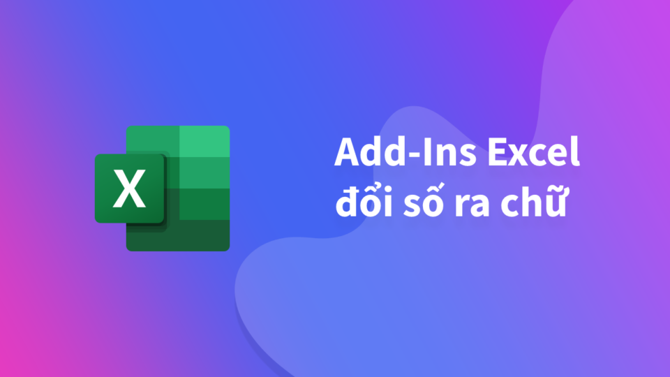 Excel: Add-Ins đổi số ra chữ